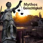 Mythos Gerechtigkeit