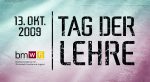 TAG DER LEHRE 2009 TAG DER LEHRE 2009