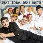 Wenn schon, denn schon